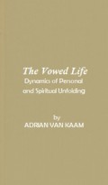 The Vowed Life: Dynamics of Personal and Spiritual Unfolding