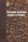 Theologia Spiritualis Ascetica et Mystica