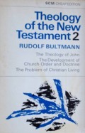 Theology of the New Testament (Vol.II)