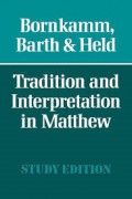 Tradition and Interpretation in Matthew (Study Edition)