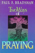 Two Ways of Praying: Introducing Liturgical Spirituality