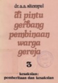Di Pintu Gerbang Pembinaan Warga Gereja 3: Kesaksian (Pemberitaan dan Kesaksian)